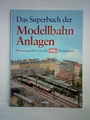 Bild des Verkufers fr Das Superbuch der Modellbahn Anlagen zum Verkauf von Celler Versandantiquariat
