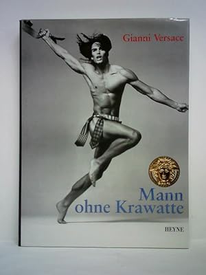 Seller image for Gianni Versace - Mann ohne Krawatte for sale by Celler Versandantiquariat