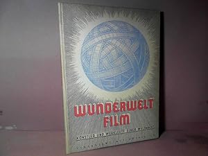Seller image for Wunderwelt Film. Knstler und Werkleute einer Weltmacht. for sale by Antiquariat Deinbacher