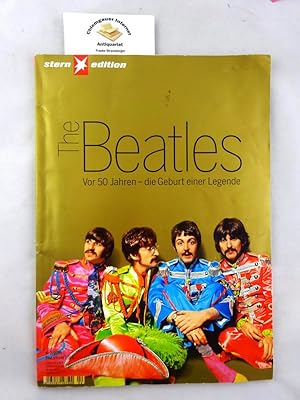 The Beatles : vor 50 Jahren - die Geburt einer Legende. Stern / Edition ; 2009,2