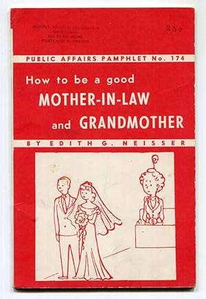 Seller image for How to be a Good Mother-In-Law and Grandmother (Public Affairs Pamphlet No. 174) for sale by Book Happy Booksellers