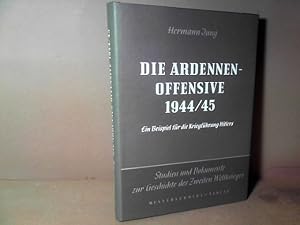 Bild des Verkufers fr Die Ardennen-Offensive 1944/45. Ein Beispiel fr die Kriegfhrung Hitlers. (= Studien und Dokumente zur Geschichte des Zweiten Weltkrieges, Band 12). zum Verkauf von Antiquariat Deinbacher