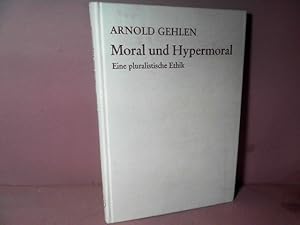 Bild des Verkufers fr Moral und Hypermoral. Eine pluralistische Ethik. zum Verkauf von Antiquariat Deinbacher