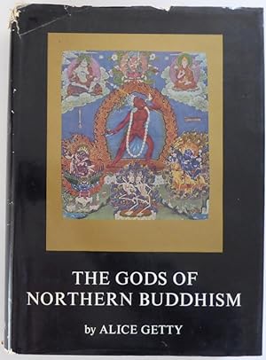 Image du vendeur pour The Gods of Northern Buddhism: Their History, Iconography and Progressive Evolution Through the Northern Buddhist Countries mis en vente par Jeff Irwin Books