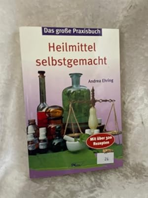 Imagen del vendedor de Das groe Praxisbuch, Heilmittel selbst gemacht: Mit ber 320 Rezepten. a la venta por Antiquariat Jochen Mohr -Books and Mohr-
