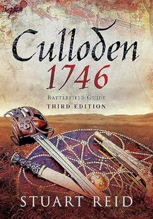 Seller image for Culloden: 1746: Battlefield Guide: Third Edition (Battleground Scotland) by Reid, Stuart [Paperback ] for sale by booksXpress