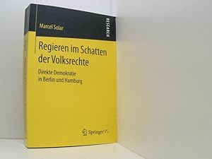 Immagine del venditore per Regieren im Schatten der Volksrechte: Direkte Demokratie in Berlin und Hamburg venduto da Book Broker