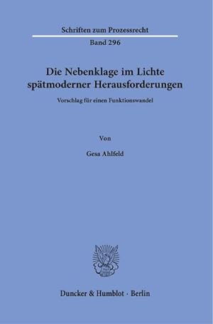 Imagen del vendedor de Die Nebenklage im Lichte sptmoderner Herausforderungen. a la venta por Wegmann1855