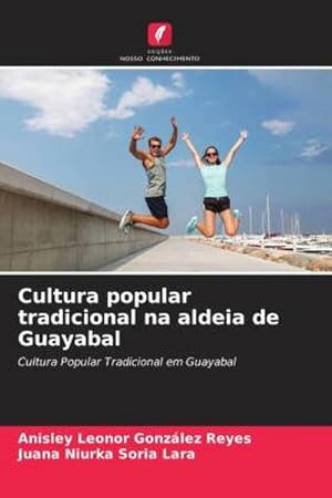Seller image for Cultura popular tradicional na aldeia de Guayabal : Cultura Popular Tradicional em Guayabal for sale by AHA-BUCH GmbH