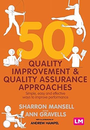 Seller image for 50 Quality Improvement and Quality Assurance Approaches: Simple, easy and effective ways to improve performance by Mansell, Sharron, Gravells, Ann, Hampel, Andrew [Paperback ] for sale by booksXpress