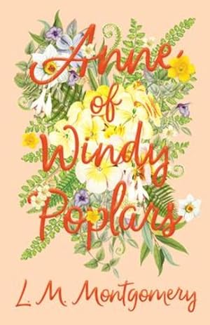 Seller image for Anne of Windy Poplars by Montgomery, L M [Hardcover ] for sale by booksXpress