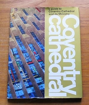 Coventry Cathedral: A Guide to Coventry Cathedral and its Ministry.