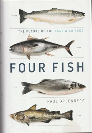 Four Fish: The Future of the Last Wild Food