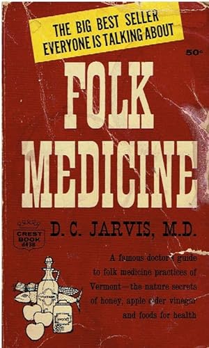 Seller image for Vintage 1958 Copyright D.C. Jarvis Folk Medicine. Twentieth Fawsett Crest Printing 1967 Paperback Vintage 1958 Copyright D. C. Jarvis Folk Medicine. Twentieth Fawsett Crest Printing 1967 Paperback for sale by Threescore Years and Ten