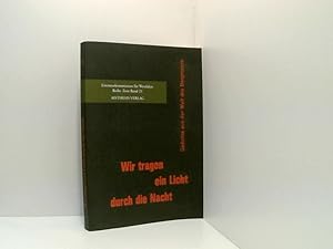 Image du vendeur pour Wir tragen ein Licht durch die Nacht: Gedichte aus der Welt des Bergmanns (Verffentlichungen der Literaturkommission fr Westfalen) Gedichte aus der Welt des Bergmanns mis en vente par Book Broker