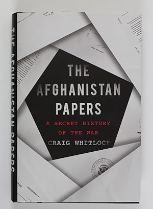 The Afghanistan Papers: A Secret History of the War