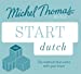 Seller image for Start Dutch New Edition: Learn Dutch with the Michel Thomas Method [Audio Book (CD) ] for sale by booksXpress
