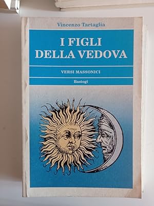 Seller image for I figli della vedova : versi massonici for sale by librisaggi