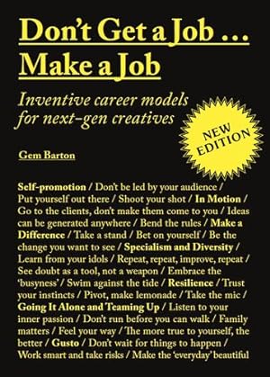 Seller image for Don't Get a JobMake a Job New Edition: Inventive career models for next-gen creatives by Barton, Gem [Paperback ] for sale by booksXpress