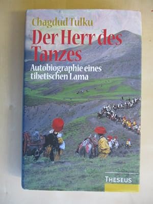 Der Herr des Tanzes Autobiographie eines tibetischen Lama