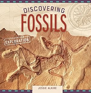 Bild des Verkufers fr Discovering Fossils (Excavation Exploration) zum Verkauf von WeBuyBooks