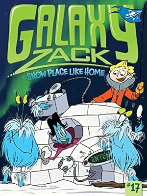 Seller image for Snow Place Like Home (Galaxy Zack) by O'Ryan, Ray [Hardcover ] for sale by booksXpress