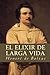 Seller image for El Elixir de Larga Vida (Spanish Edition) [Soft Cover ] for sale by booksXpress