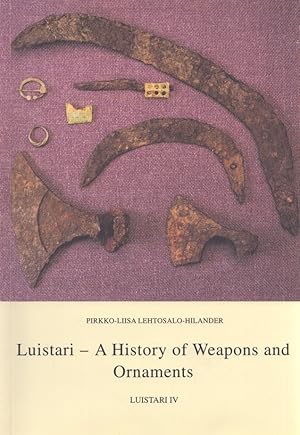 Seller image for Luistari : A History of Weapons and Ornaments for sale by Moraine Books