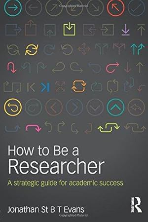Image du vendeur pour How to Be a Researcher: A strategic guide for academic success mis en vente par WeBuyBooks