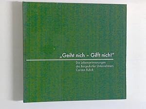 Seller image for Geiht nich - Gifft nich!" Die Lebenserinnerung des Bergedorfer Unternehmens Carsten Buhck. for sale by ANTIQUARIAT FRDEBUCH Inh.Michael Simon