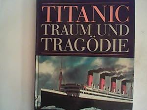 Image du vendeur pour Titanic Traum und Tragdie mis en vente par ANTIQUARIAT FRDEBUCH Inh.Michael Simon