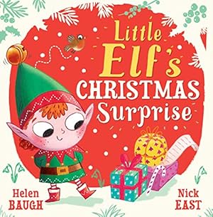 Imagen del vendedor de Little Elf's Christmas Surprise: A funny and festive new childrens picture book " from the talented duo behind Baby Bunnys Easter Surprise " perfect for young readers! a la venta por WeBuyBooks 2