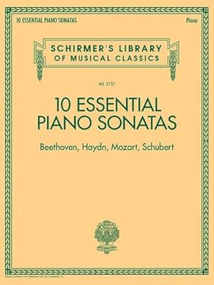 Seller image for 10 Essential Piano Sonatas - Beethoven, Haydn, Mozart, Schubert: Schirmer's Library of Musical Classics - Volume 2137 [Paperback ] for sale by booksXpress