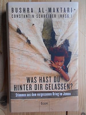 Imagen del vendedor de Was hast Du hinter Dir gelassen? : Stimmen aus dem vergessenen Krieg im Jemen. a la venta por Antiquariat Rohde