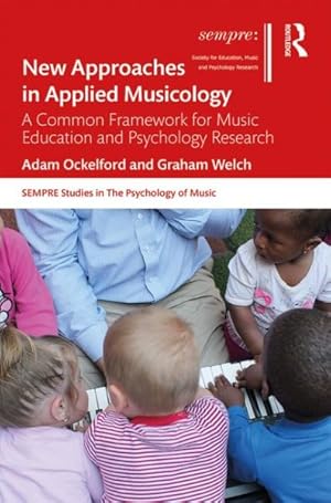 Seller image for New Approaches in Applied Musicology : A Common Framework for Music Education and Psychology Research for sale by GreatBookPrices