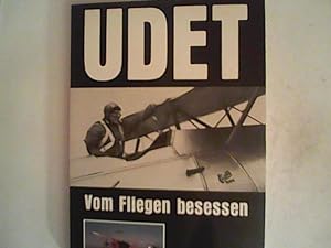 Image du vendeur pour Udet. Vom Fliegen besessen mis en vente par ANTIQUARIAT FRDEBUCH Inh.Michael Simon