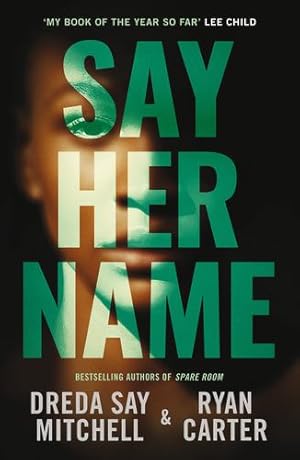 Seller image for Say Her Name by Mitchell, Dreda Say, Carter, Ryan [Paperback ] for sale by booksXpress