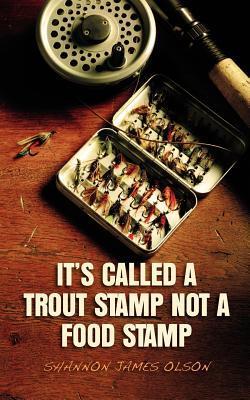 Bild des Verkufers fr ITS CALLED A TROUT STAMP NOT A zum Verkauf von moluna