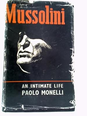 Seller image for Mussolini: An Intimate life for sale by World of Rare Books