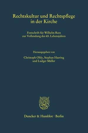 Seller image for Rechtskultur Und Rechtspflege in Der Kirche : Festschrift Fur Wilhelm Rees Zur Vollendung Des 65. Lebensjahres -Language: german for sale by GreatBookPricesUK