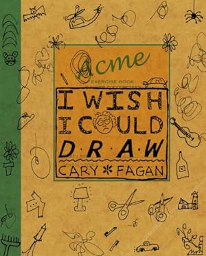 Seller image for I Wish I Could Draw by Fagan, Cary [Hardcover ] for sale by booksXpress