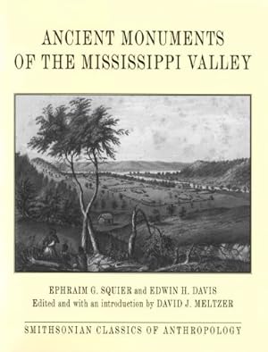 Seller image for Ancient Monuments of the Mississippi Valley (Classics in Smithsonian Anthropology) by Squire, Davis [Paperback ] for sale by booksXpress