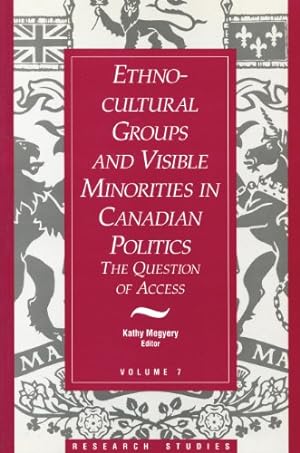Seller image for Ethno-Cultural Groups and Visible Minorities in Canadian Politics: The Question of Access (Research Studies) [Paperback ] for sale by booksXpress