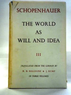 Bild des Verkufers fr The World as Will and Idea Volume III zum Verkauf von World of Rare Books