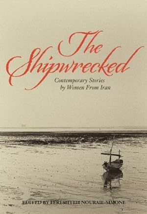Seller image for The Shipwrecked: Contemporary Stories by Women from Iran [Paperback ] for sale by booksXpress