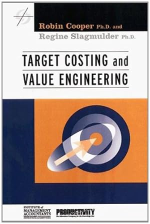 Seller image for Target Costing and Value Engineering (Strategies in Confrontational Cost Management) by Cooper, Robin, Slagmulder, Regine [Hardcover ] for sale by booksXpress