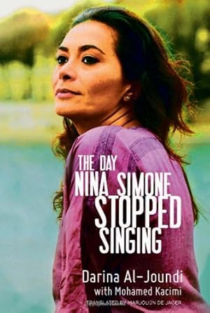 Bild des Verkufers fr The Day Nina Simone Stopped Singing by Al-Joundi, Darina, Kacimi, Mohamed [Paperback ] zum Verkauf von booksXpress