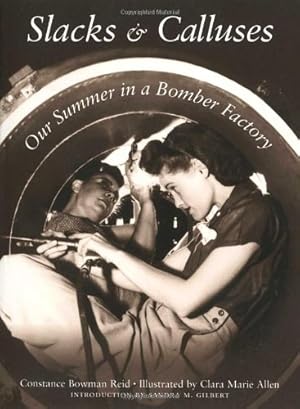 Seller image for Slacks and Calluses: Our Summer in a Bomber Factory by Constance Bowman Reid [Paperback ] for sale by booksXpress