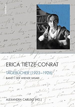 Bild des Verkufers fr Erica Tietze-Conrat - Tagebcher - 3 Bnde. Band I: Der Wiener Vasari (1923-1926). Band II: Mit den Mitteln der Disziplin (1937-1938). Band III: Register und Anhang, Mit Geleitw. von Edward Timms und David Rosand. zum Verkauf von Antiquariat Buchseite