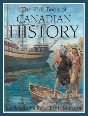 Seller image for The Kids Book of Canadian History by Hacker, Carlotta [Paperback ] for sale by booksXpress